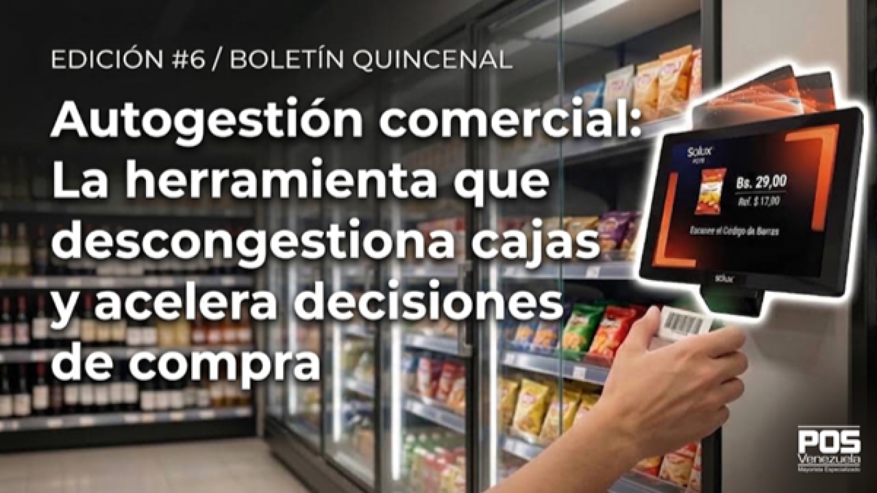 Autogestión comercial: La herramienta que descongestiona cajas y acelera decisiones de compra